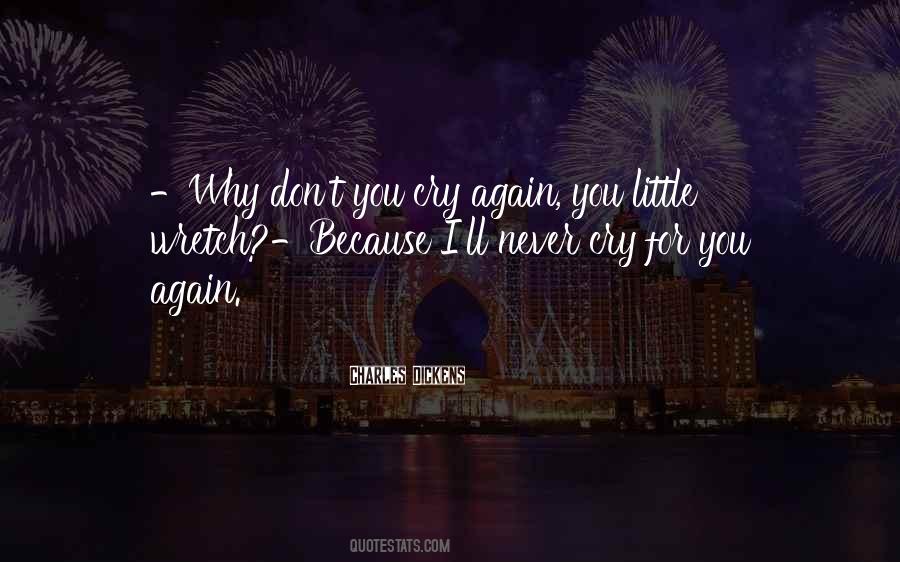 Don't You Cry Quotes #1532123