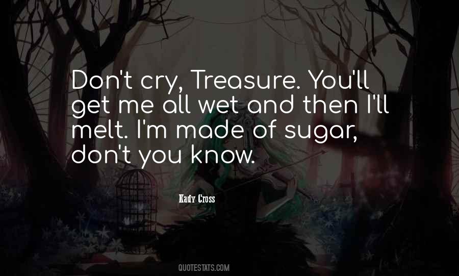 Don't You Cry Quotes #229655