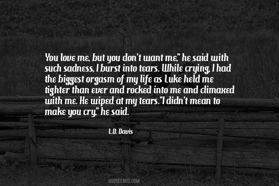 Don't You Cry Quotes #337471