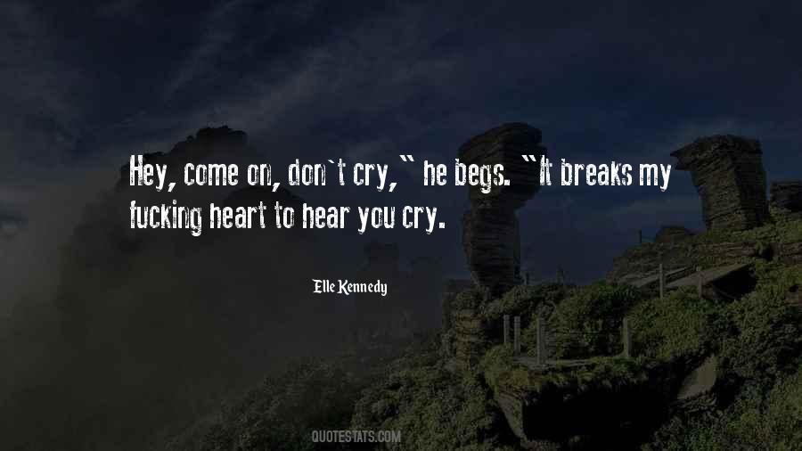 Don't You Cry Quotes #403489