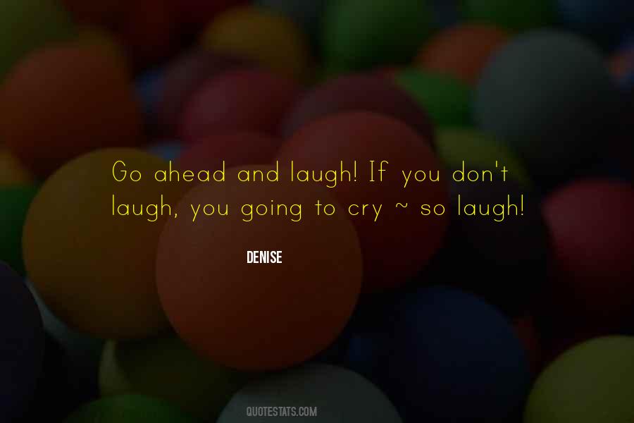 Don't You Cry Quotes #644402
