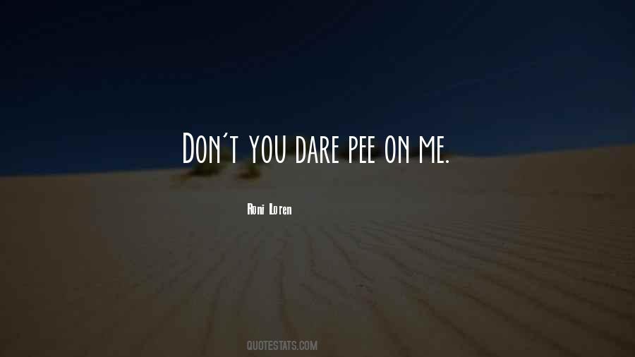 Don't You Dare Me Quotes #987613