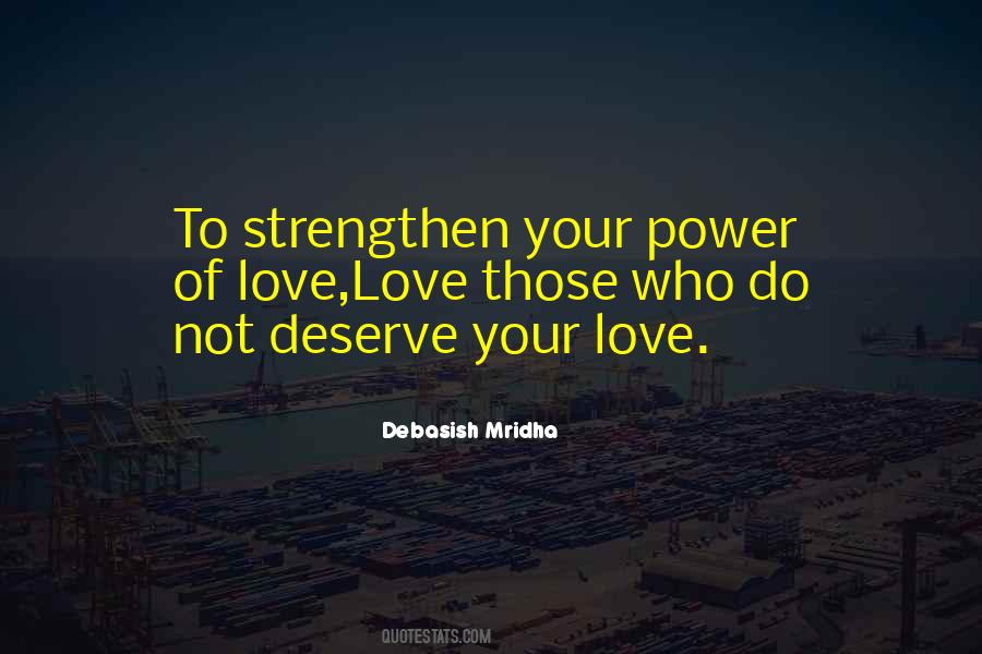 Deserve To Love Quotes #1053588