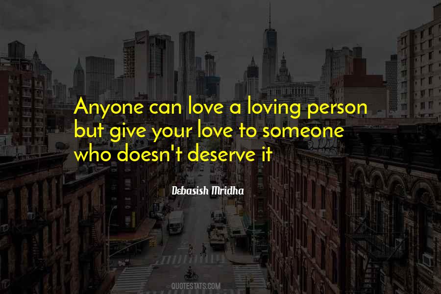 Deserve To Love Quotes #1248564