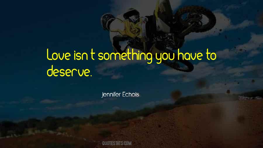 Deserve To Love Quotes #1453930