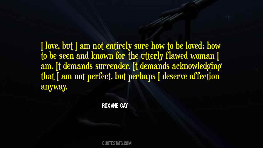 Deserve To Love Quotes #1832028