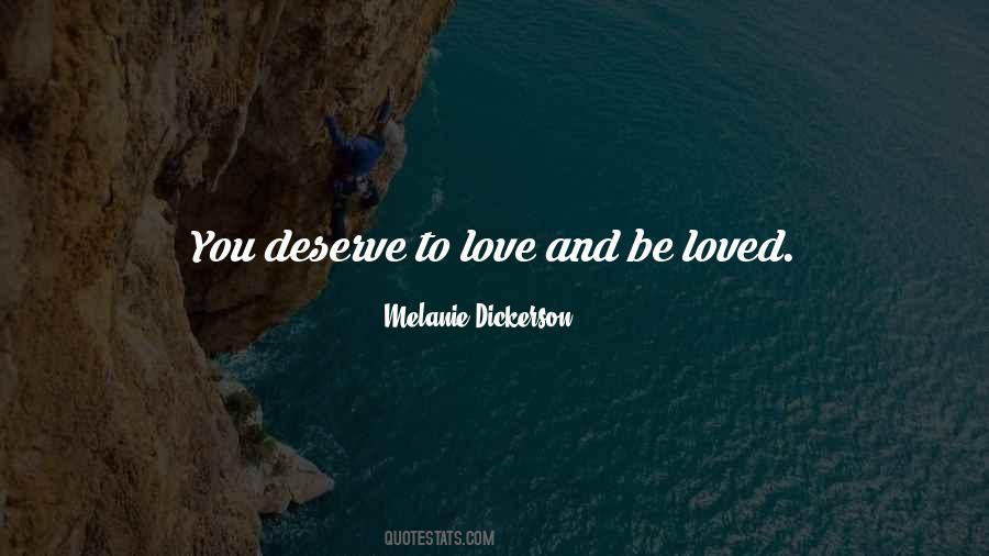 Deserve To Love Quotes #441511