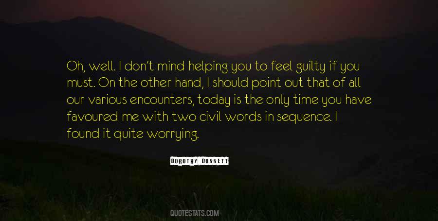 Don't You Feel Guilty Quotes #1643615