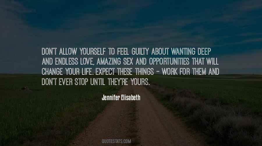 Don't You Feel Guilty Quotes #1669572