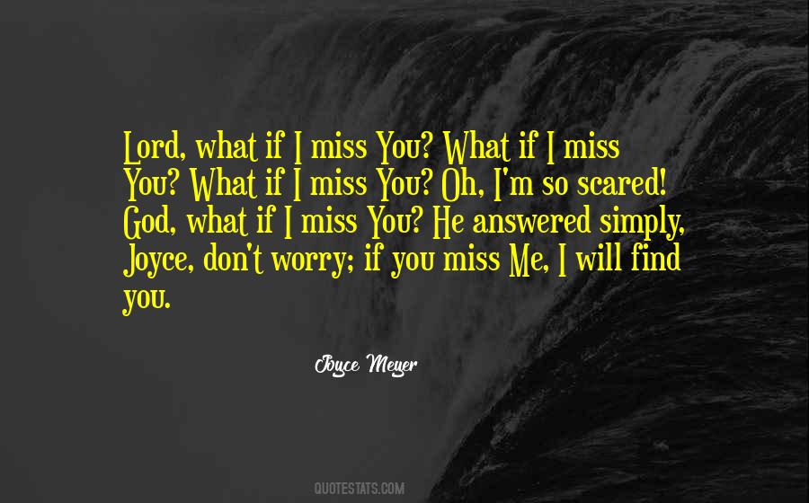 Don't You Miss Me Quotes #688611