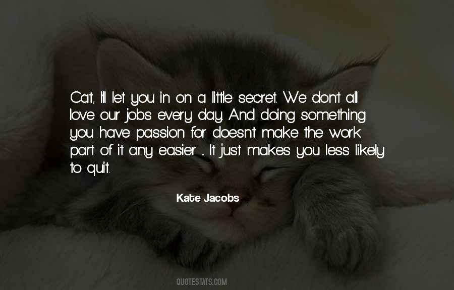 Don't You Quit Quotes #107089