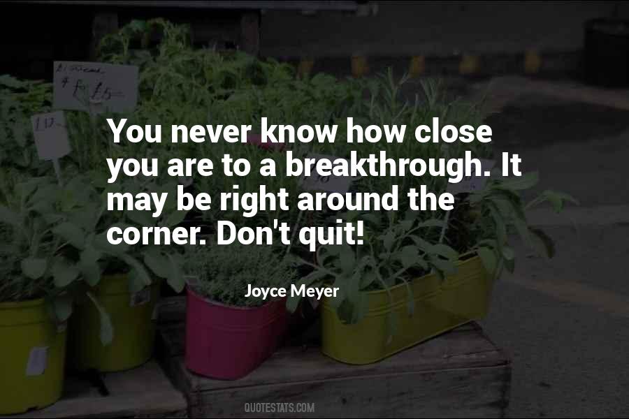 Don't You Quit Quotes #356857