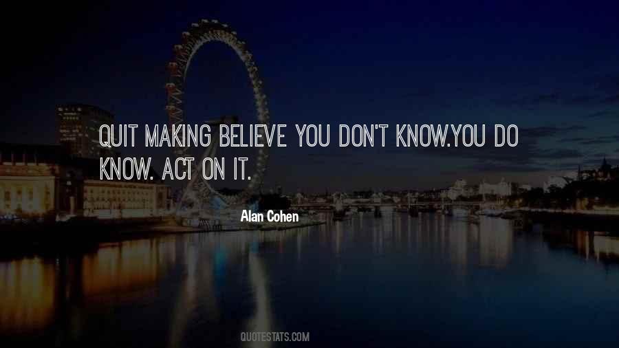 Don't You Quit Quotes #382223