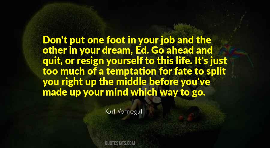 Don't You Quit Quotes #508762