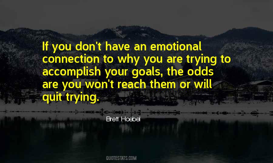 Don't You Quit Quotes #604336