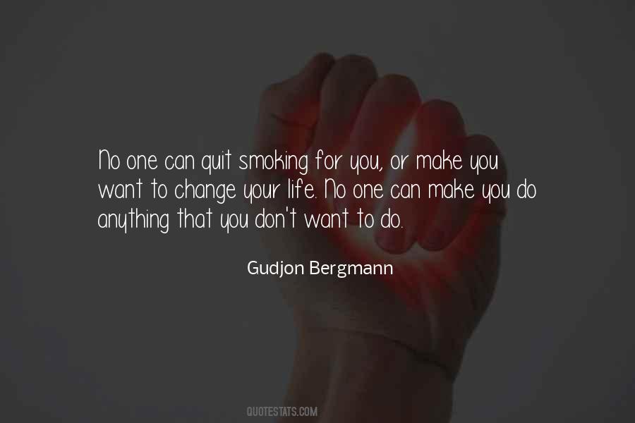 Don't You Quit Quotes #699025