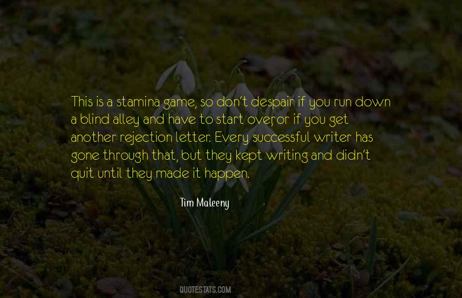 Don't You Quit Quotes #714532