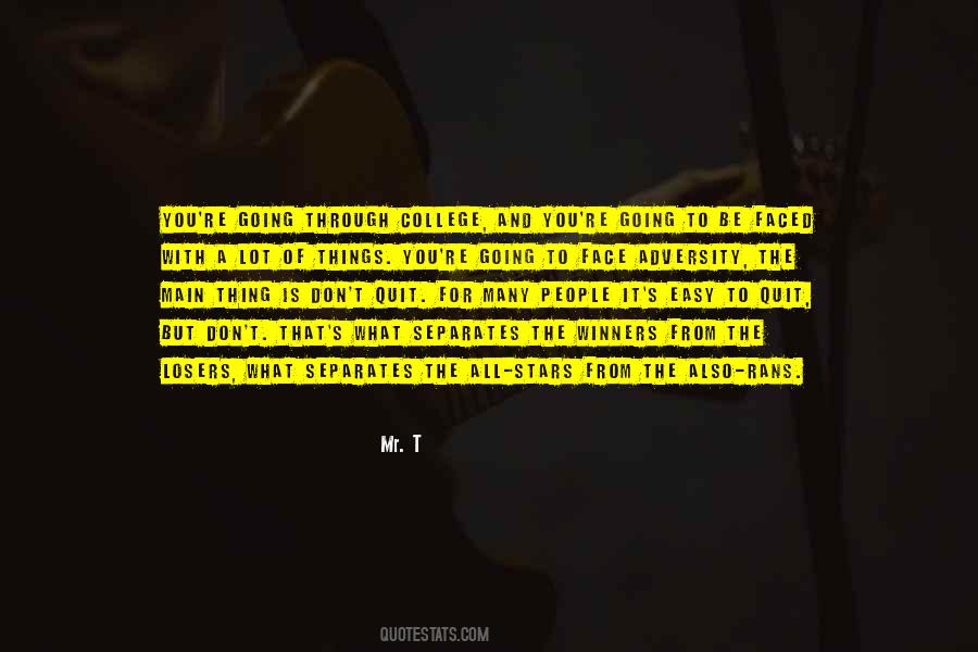 Don't You Quit Quotes #770532