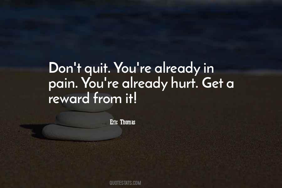 Don't You Quit Quotes #901695