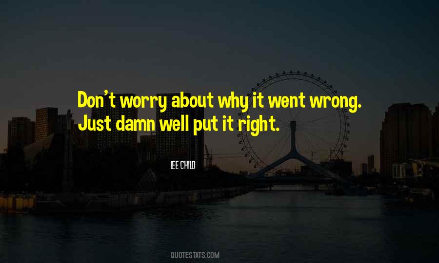 Don't You Worry Child Quotes #256001