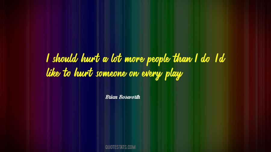 Someone Hurt Quotes #622767