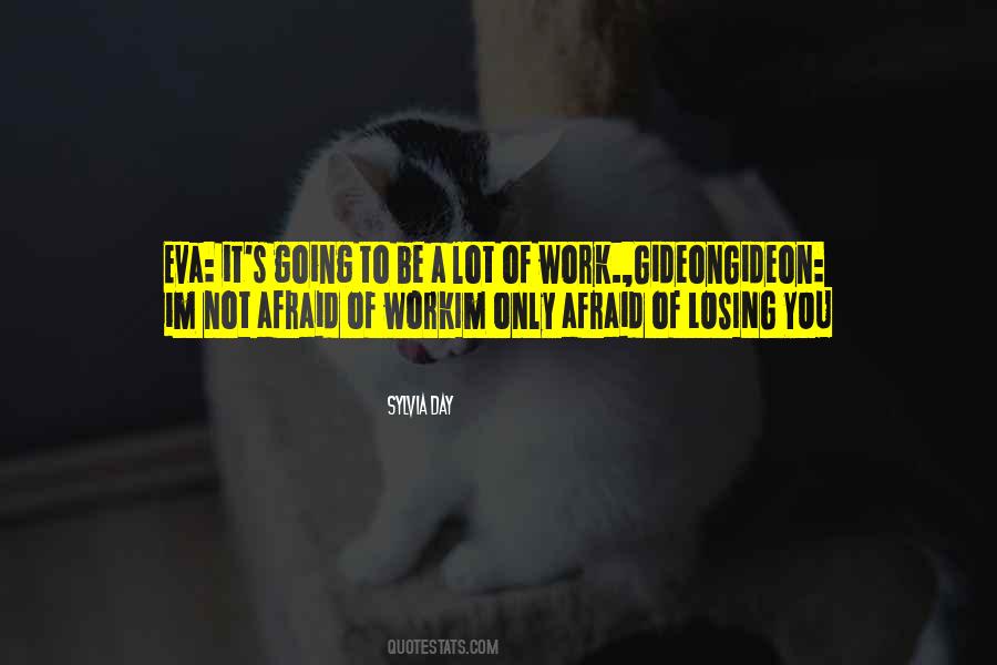 Im Not Afraid Of Quotes #1437306