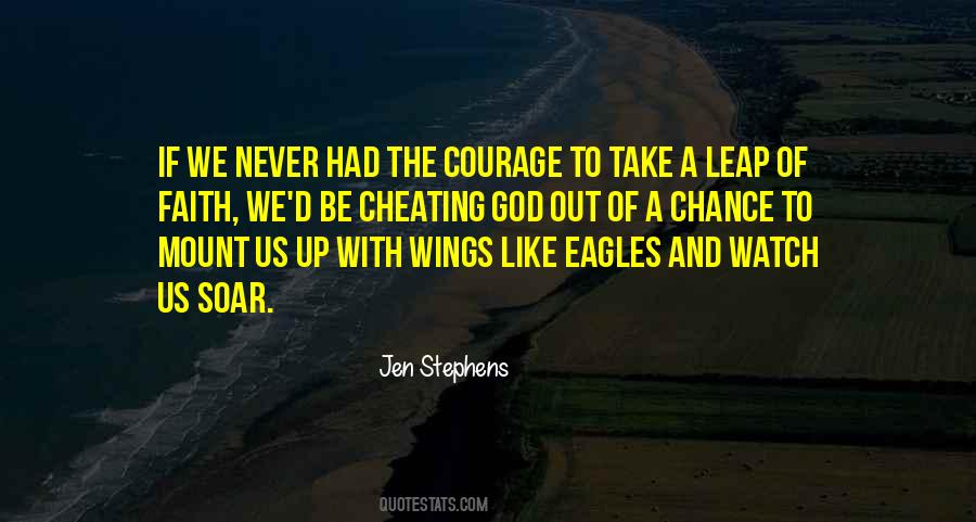 Courage To Take A Leap Of Faith Quotes #1336342