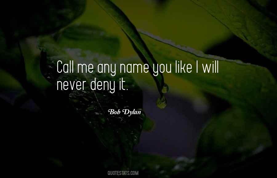 You Never Call Quotes #1052322