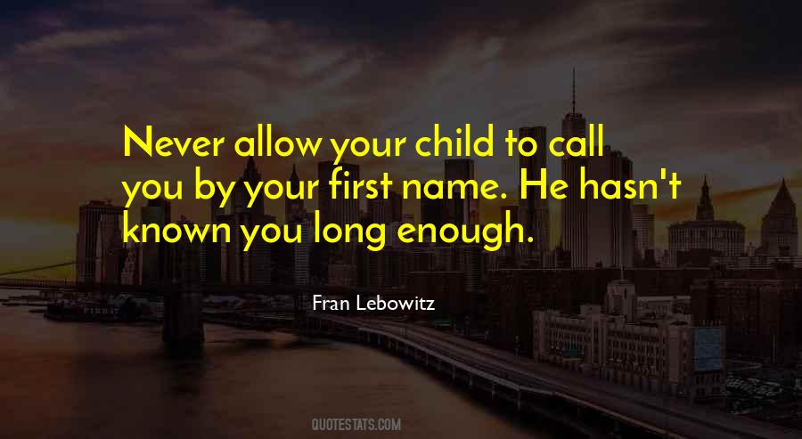 You Never Call Quotes #549477