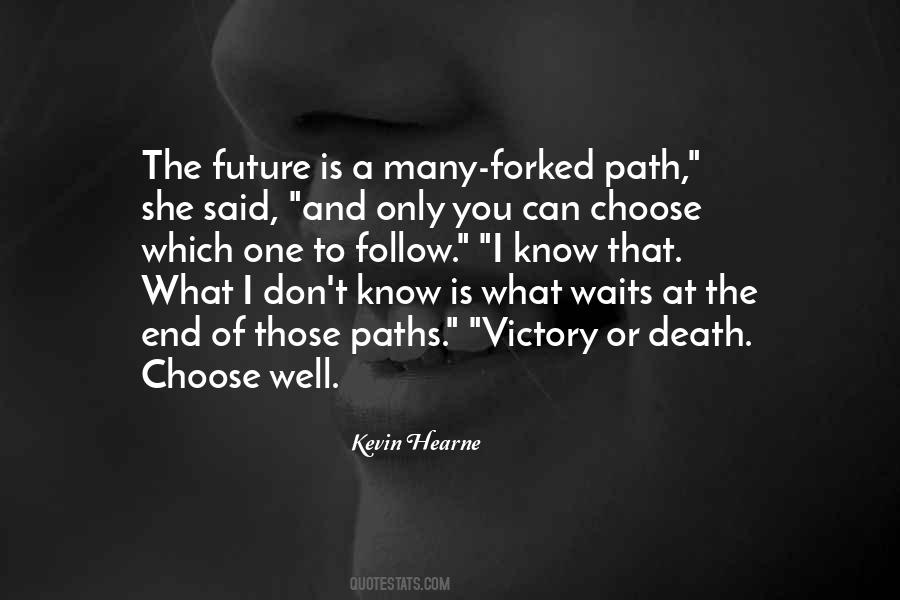 End Of The Path Quotes #306896