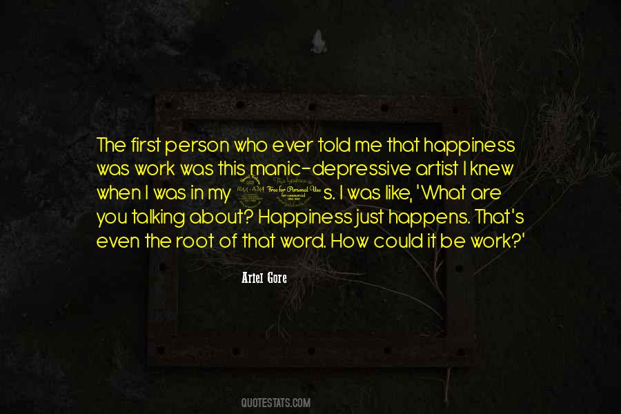 Just Like Happiness Quotes #171761