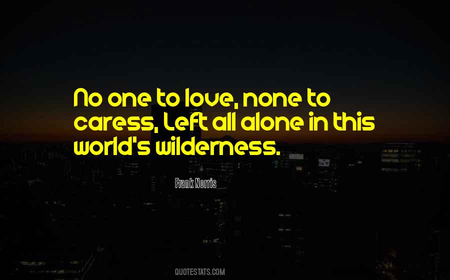 Love Wilderness Quotes #470878