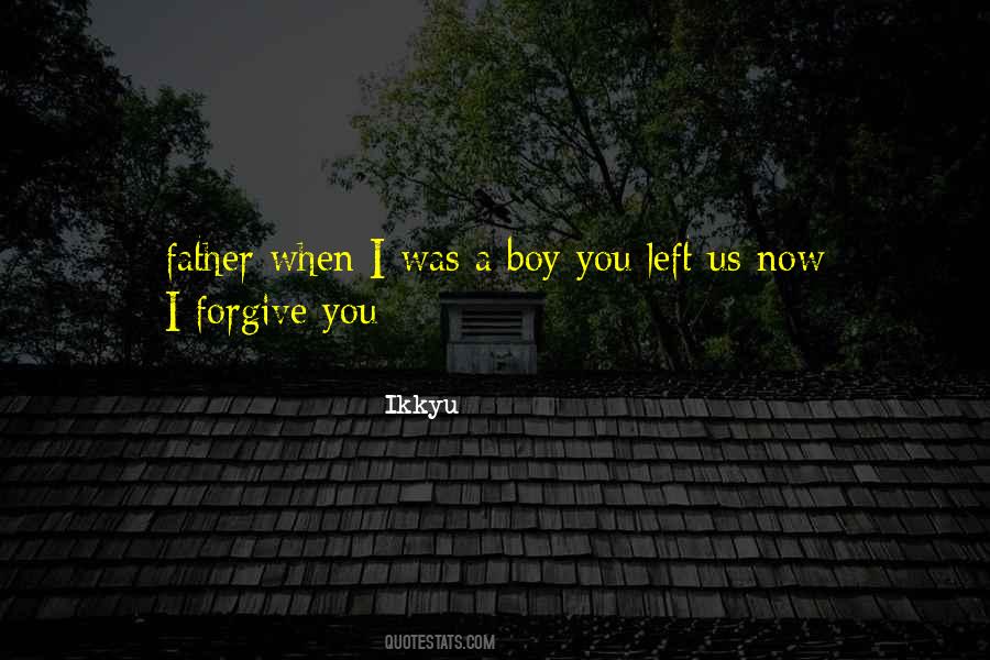 I Forgive Quotes #1866685