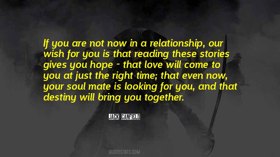 Right Time To Come Quotes #1175653