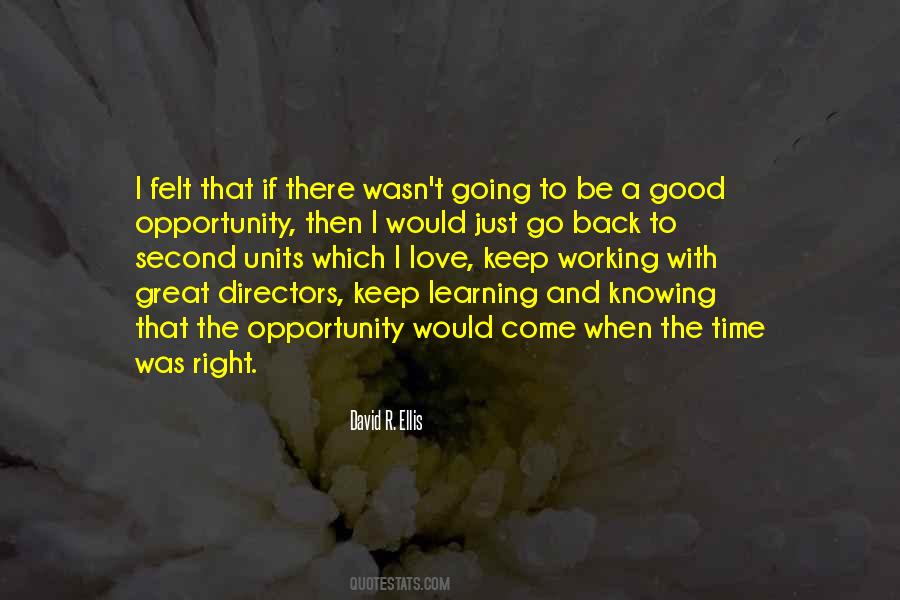 Right Time To Come Quotes #1195027