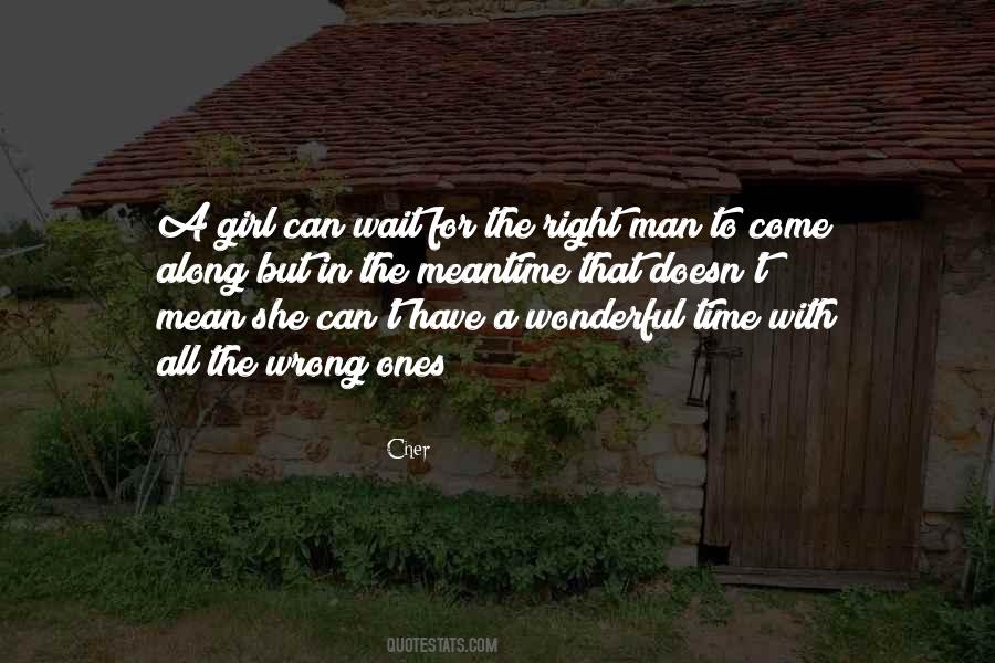 Right Time To Come Quotes #1301674