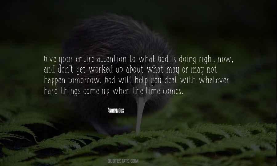 Right Time To Come Quotes #850308