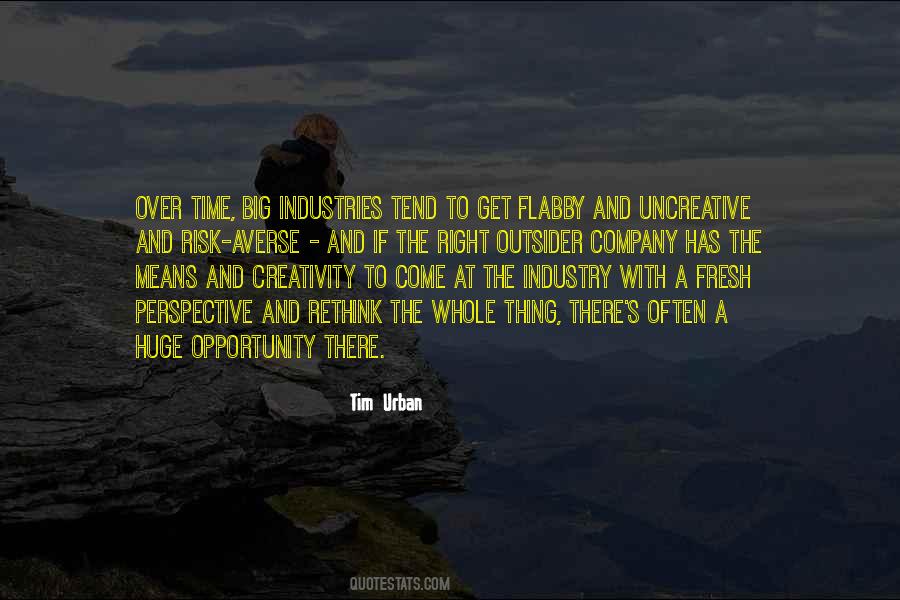Right Time To Come Quotes #968843