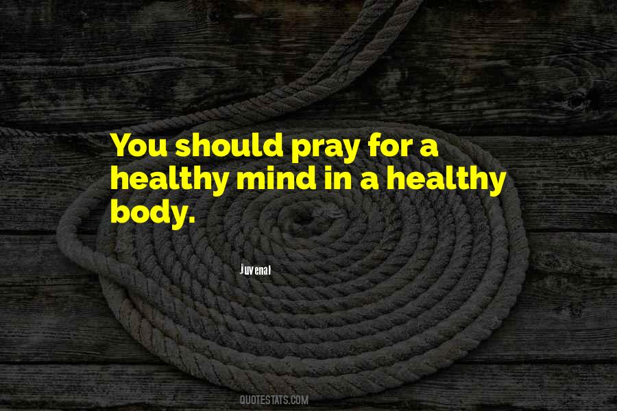 A Healthy Mind In A Healthy Body Quotes #961853