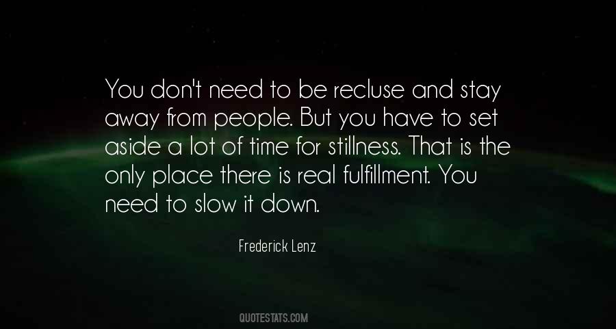 Need To Slow Down Quotes #306347