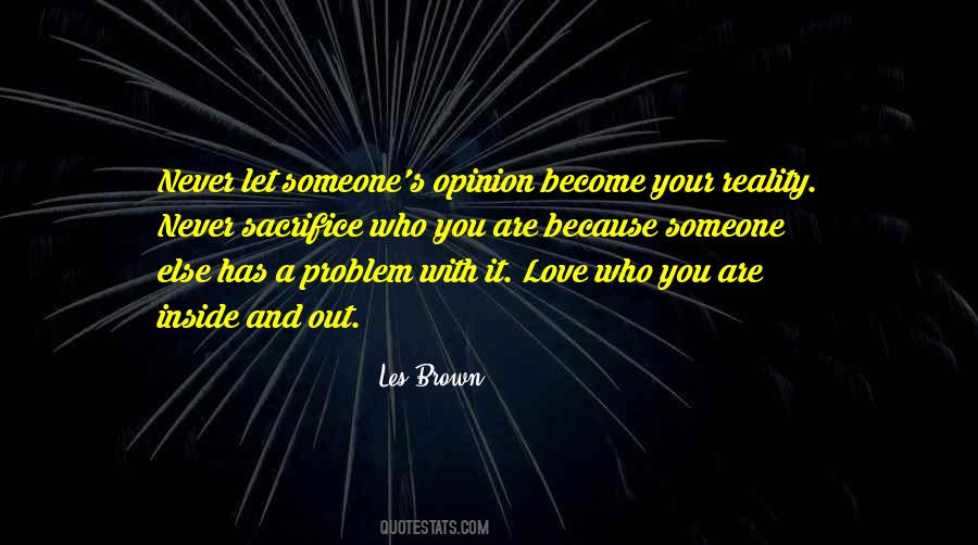 Your Opinion Is Not My Reality Quotes #1552553