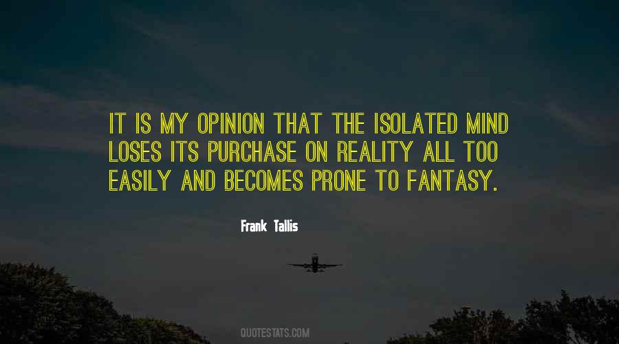 Your Opinion Is Not My Reality Quotes #1805979