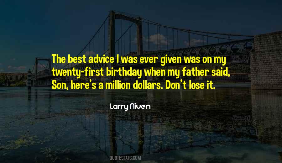 Best Advice Ever Given Quotes #1225586
