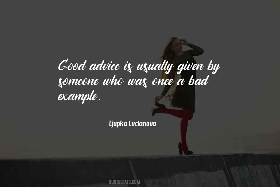 Best Advice Ever Given Quotes #1735499