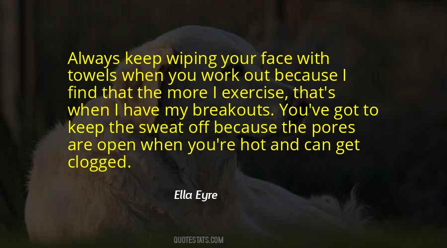 Sweat Out Quotes #1202463