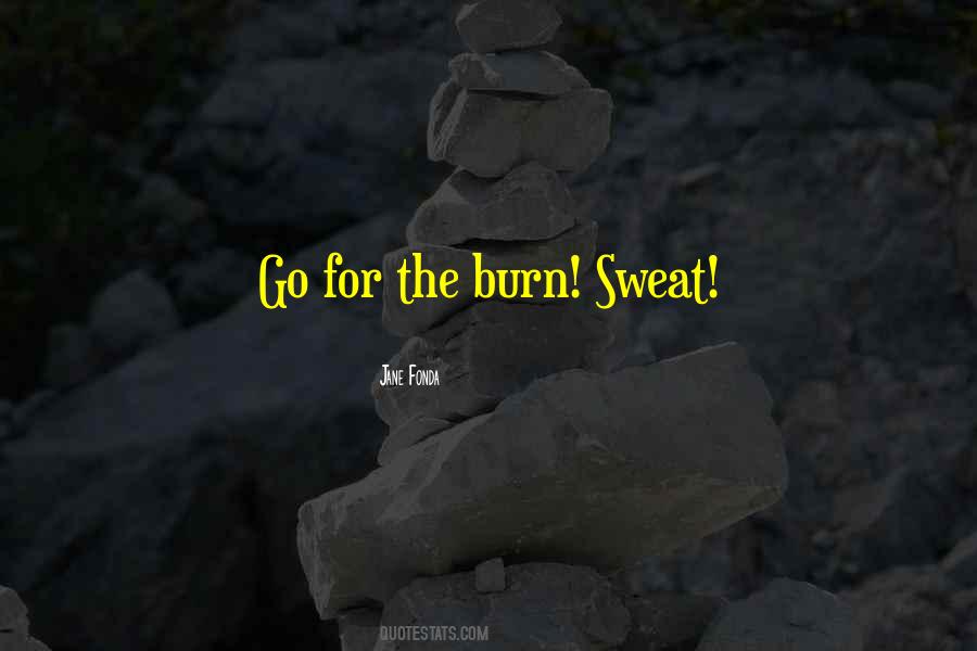 Sweat Out Quotes #1382639