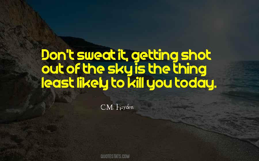 Sweat Out Quotes #1715631