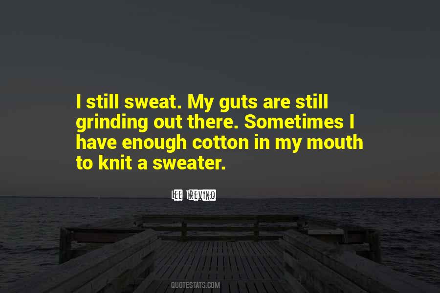 Sweat Out Quotes #919077