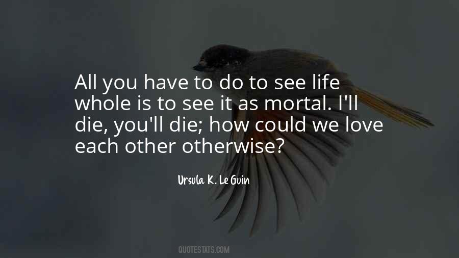 All We Have Is Each Other Quotes #1467347