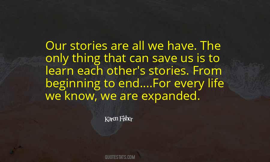 All We Have Is Each Other Quotes #1590700